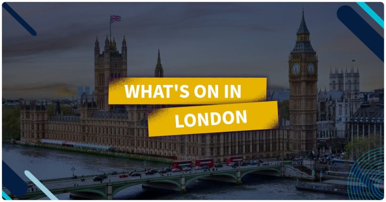 Whats on in London UK July 2024